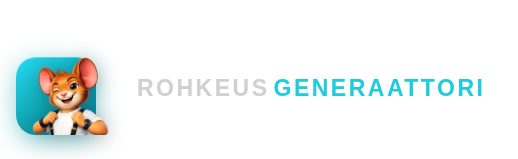 Rohkeusgeneraattori – Älä ujostele, sano se reteemmin